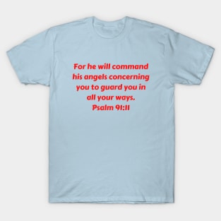 Bible Verse Psalm 91:11 T-Shirt